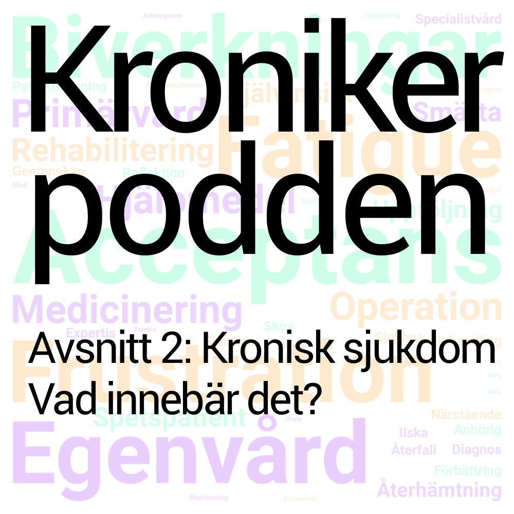 Avsnitt 2: Kronisk sjukdom – Vad innebär det?