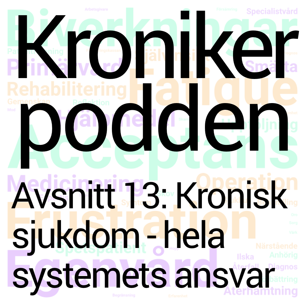 Avsnitt 13: Kronisk sjukdom: hela systemets ansvar – live från Vårdarenan